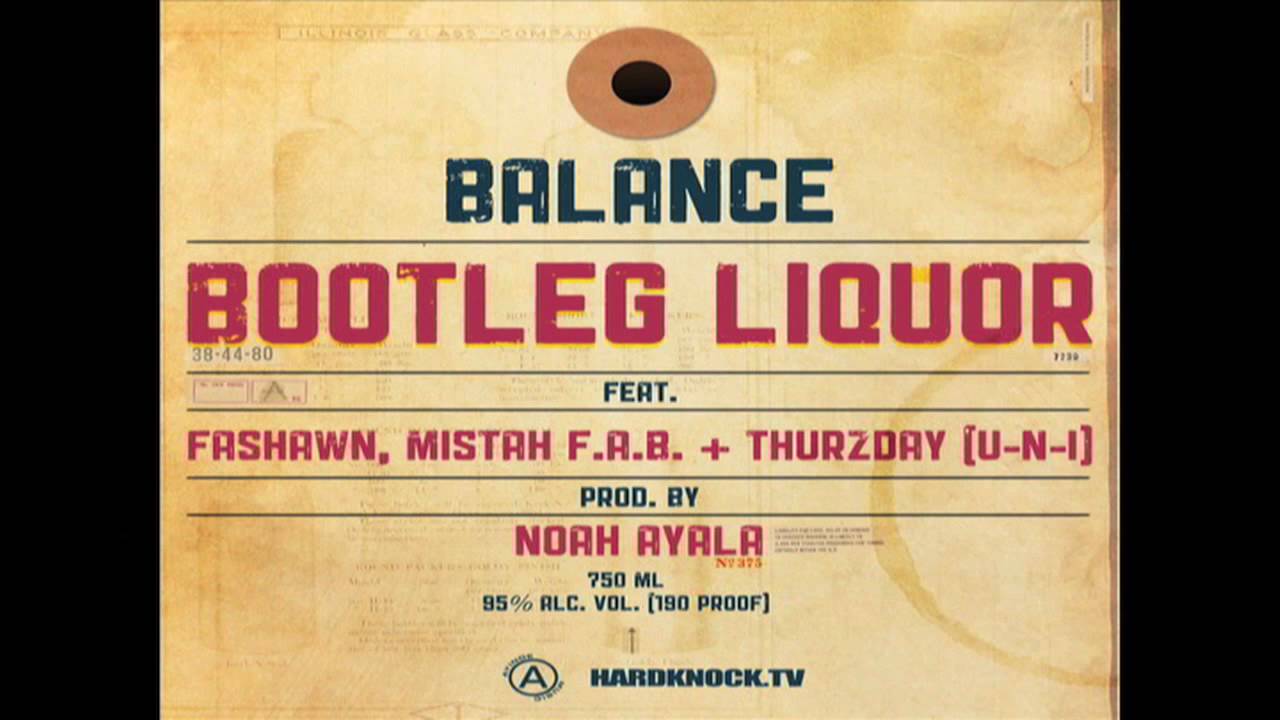Balance Bootleg Liquor f. Fashawn, Mistah FAB & Thurzday (UNI)